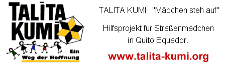 Talita Kumi Projekt f�r Stra�enm�dchen in Ecuador